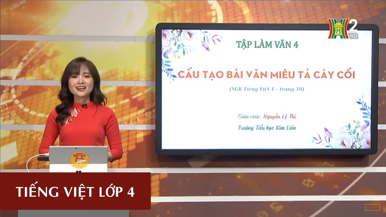 MÔN TIẾNG VIỆT - LỚP 4 | TẬP LÀM VĂN: CẤU TẠO BÀI VĂN... - youtube