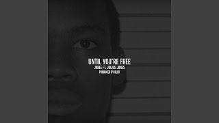 Until You're Free (feat. Julius Jones)