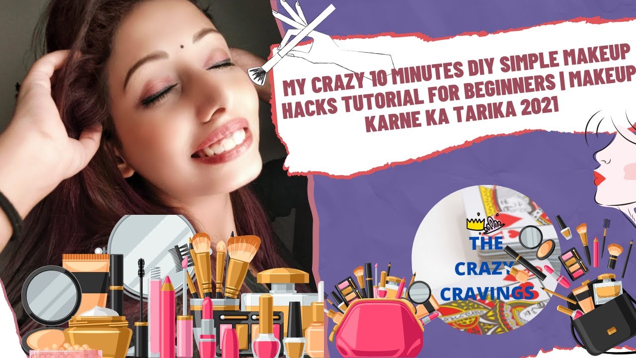 MY CRAZY 10 MINUTES DIY SIMPLE MAKEUP HACKS TUTORIAL FOR BEGINNERS ...