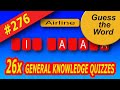 What About Your General Knowledge? 26x Mixed Guess the Word Quizzes, Brain Training Quiz