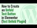 How to Create an Unfold Text Button in Elementor (Text Unfold Plugin)
