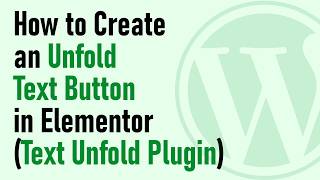 How to Create an Unfold Text Button in Elementor (Text Unfold Plugin)