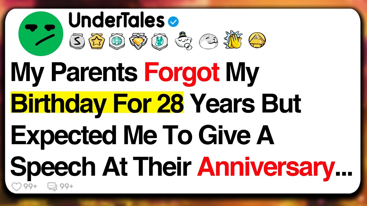 My Parents Forgot My Birthday For 28 Years, But Expected Me To Give A ...