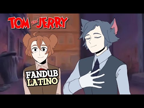 Tom and Jerry talk (Anime version) / Latin Spanish fandub