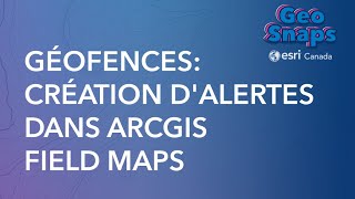 Géofences: Création D'alertes Dans Arcgis Field Maps