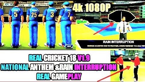 RAIN INTERRUPTION AND NATIONAL ANTHEM REAL GAMEPLAY REAL CRICKET 18 NEW UPDATE