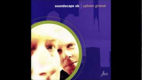 Soundscape UK - Uptown Groovin'