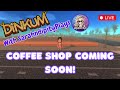 Dinkum  building a coffee shop collab with sarahndipityplays
