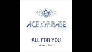 Ace Of Base - All For You Geroy Remix