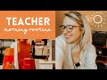 MY TEACHER MORNING ROUTINE | get ready with me ☼