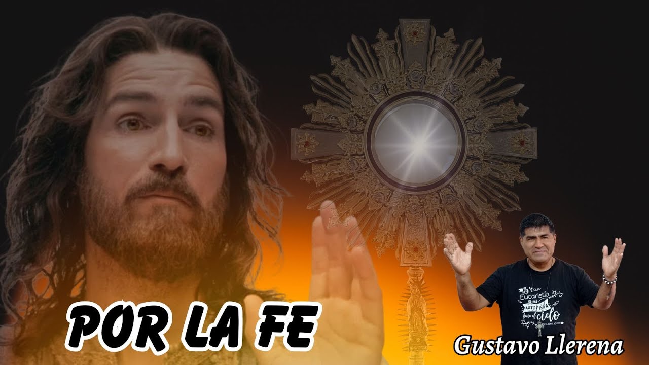 POR LA FE Canción de Gustavo Llerena #fe #fécatólica #iglesiacatolica #