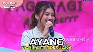 Ayang Nabila Ft Tri Suaka PAGI PAGI AMBYAR 2/1/23