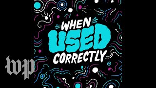 Introducing: When Used Correctly, a new series from The Lily