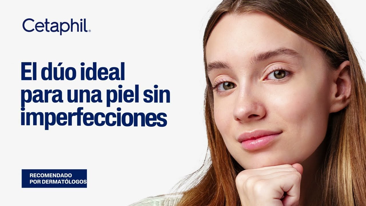 PARA UNA PIEL SIN IMPERFECCIONES, CETAPHIL OILCONTROL