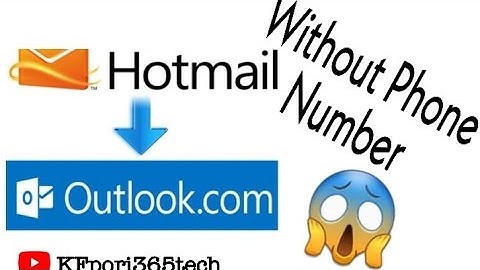 How to Create Hotmail & Outlook.com Account Without Phone Number