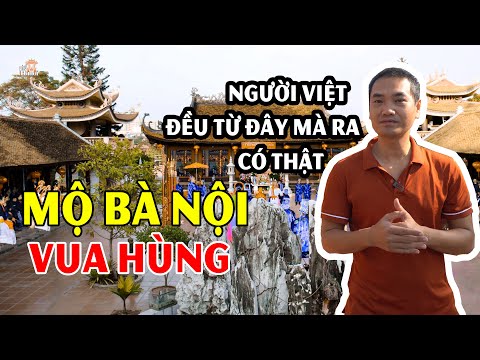 Video Bất ngờ khi biết Mộ bà nội Vua Hùng có thật, vì sao... - youtube