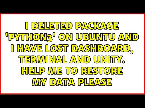 I deleted package 'python3' on Ubuntu and I have lost dashboard, terminal and Unity. Help me to...