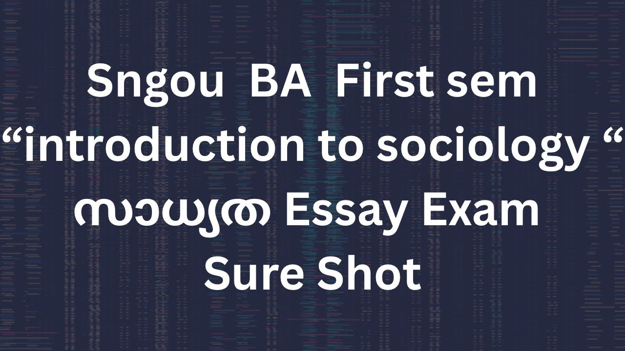 Sngou- sree narayana guru open university first sem “ Introduction to sociology” സാധ്യത Essay
