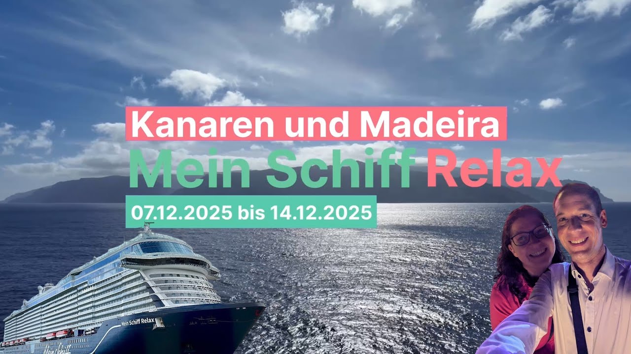 ⛴️ Kanaren & Madeira mit der Mein Schiff Relax im Dezember 2025 | Reisefilm ⚓️