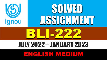 BLI 222 IGNOU SOLVED ASSIGNMENT 2022 2023 || BLI-222 || BLIS STUDY || JULY 2022 JANUARY 2023