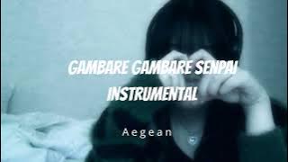 Gambare gambare Senpai Instrumental - slowed and reverbed