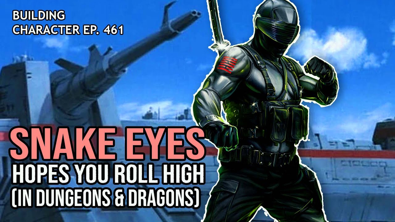 How to Play Snake Eyes in Dungeons & Dragons (GI Joe Build for D&D 5e) YouTube