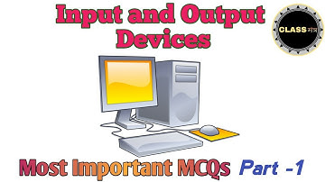 Input and Output Devices  MCQ: Part -1