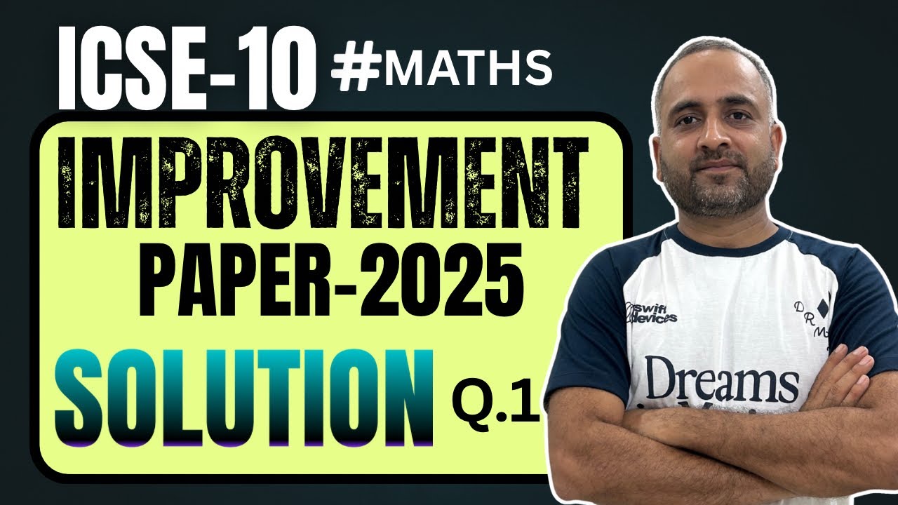 ICSE Class 10: Improvement Paper 2025 Solution Question 1 ||Mathematics|| 