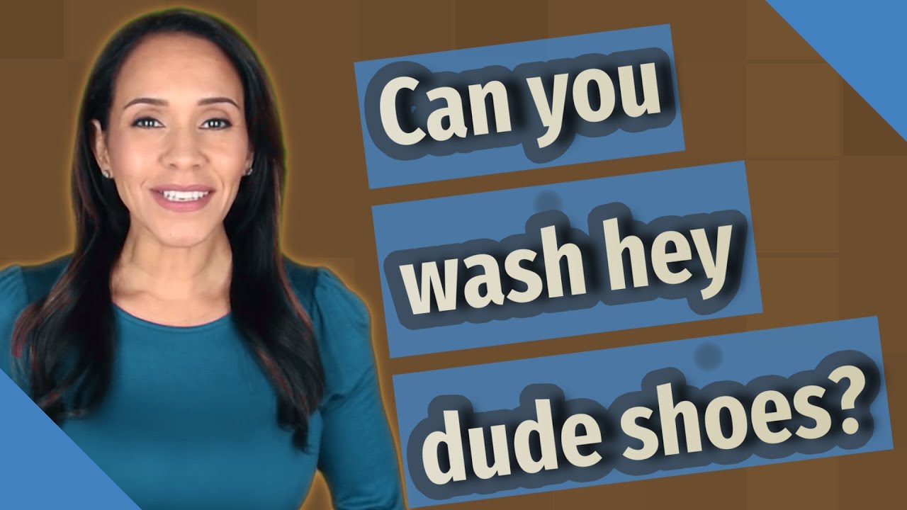 Can you wash hey dude shoes? YouTube