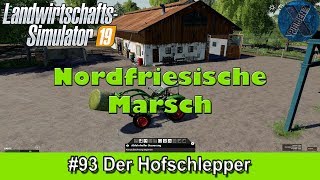 LS19 | Nordfriesische Marsch mit Courseplay #93 - Der Hofschlepper