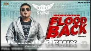Flood Back Remix Ks Makhan Dj Saini Latest Punjabi Songs 2021