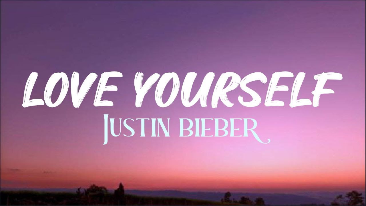 Justin Bieber - Love Yourself (Lyrics Video): video and songs 4U.