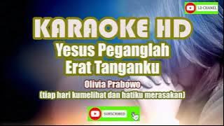 Karaoke YESUS PEGANGLAH ERAT TANGANKU _ Olivia Prabowo