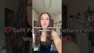 Soft Feminine Features In Women