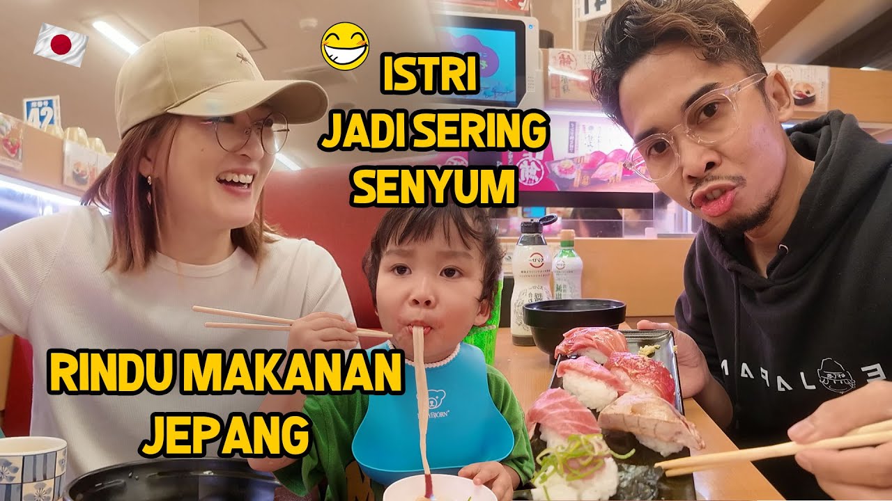 MELEPAS RINDU DENGAN ISTRI & ANAK ! AJAK MAKAN SUSHI ENAK !