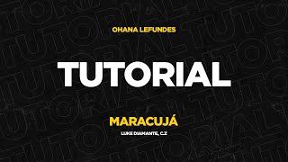 TUTORIAL CHALLENGE MARACUJÁ| OHANA LEFUNDES