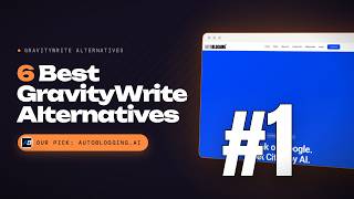 Best GravityWrite Alternatives in 2026: Autoblogging.ai vs Agility Writer vs SEOWriting.ai (Top 6)