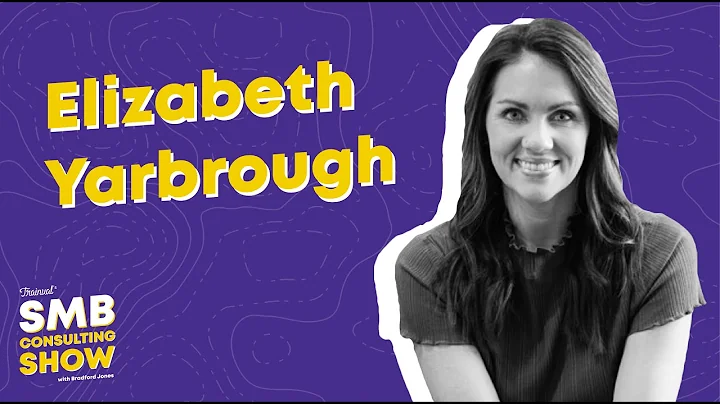 Elizabeth Yarbrough // SMB Consulting Show