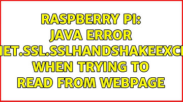 Raspberry Pi: Java error javax.net.ssl.SSLHandshakeException: when trying to read from webpage