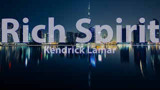 Kendrick Lamar - Rich Spirit (Clean) (Lyrics) - Audio, 4k Video