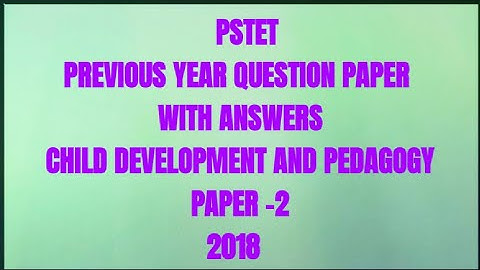 PSTET Previous year question paper-2 answer l pedagogy and child Development 2018 @simraneducom5004