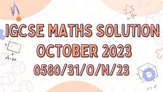 8. IGCSE MATHEMATICS OCTOBER  NOVEMBER 2023 PAPER 3 COMPONENT 0580/31/O/N/23 screenshot 5