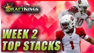 DRAFTKINGS WEEK 2 TOP STACKS: NFL DFS PICKS