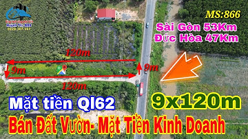 Bán đất vườn thổ cư | Đất mặt tiền kinh doanh| Đất mặt tiền quốc lộ 62 giá rẻ