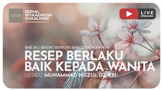 RESEP BERLAKU BAIK KEPADA WANITA | Riyaadush Shaalihiin