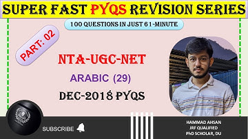 NTA-UGC-NET Arabic | DEC-2018 | Super Fast PYQS Revision | Explanation | 2018 PYQs | Answer Key