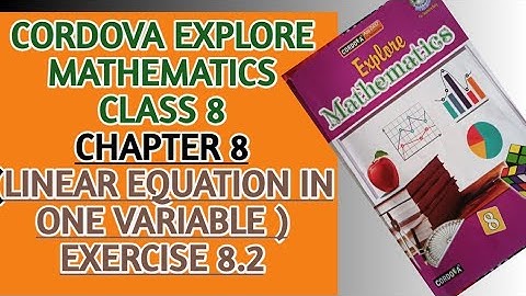 class 8/Chapter 8/ Linear Equations in one Variable/Exercise 8.2 /Cordova Publication
