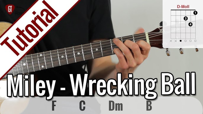 Miley Cyrus - Wrecking Ball (Guitar Chords & Lesson) by Shawn Parrotte -  YouTube