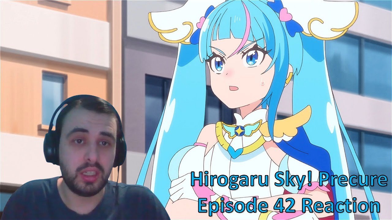 Hirogaru Sky! Precure Episode 42 Reaction 