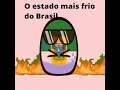 o estado do brasil mais frio... #countryballs #memes #humor